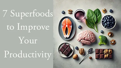 Foods That Boost Focus and Productivity